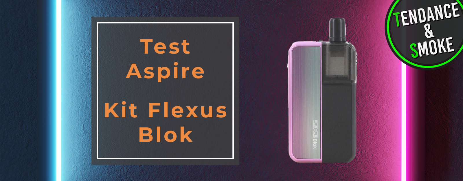Kit Flexus Blok - Aspire