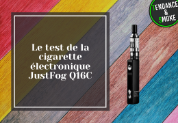 Le test de la cigarette électronique JustFog Q16C
