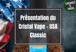 Présentation du Cristal Vape - USA Classic