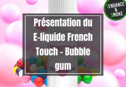 Présentation du E-liquide French Touch - Bubble gum