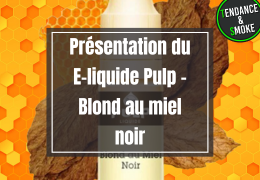 Présentation du E-liquide Pulp - Blond au miel noir