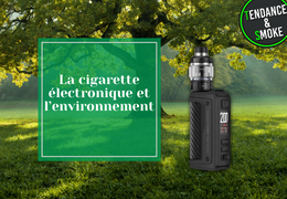 La cigarette électronique et l’environnement
