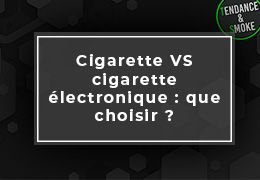 Cigarette VS cigarette électronique : que choisir ?